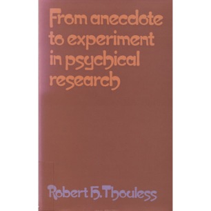 Thouless, Robert H.: From anecdote to experiment in psychical research.
