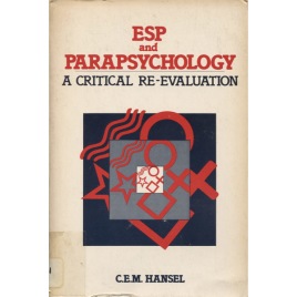 Hansel, C. E. M.: ESP and parapsychology : a critical reevaluation. (Sc)