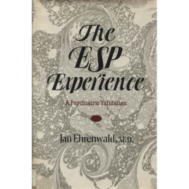 Ehrenwald, Jan: The ESP experience: a psychiatric validation.