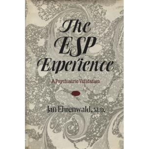 Ehrenwald, Jan: The ESP experience: a psychiatric validation.