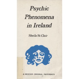 St. Clair, Sheila: Psychic phenomena in Ireland. (Sc)