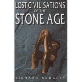 Rudgley, Richard: Lost civilisations of the stone age.