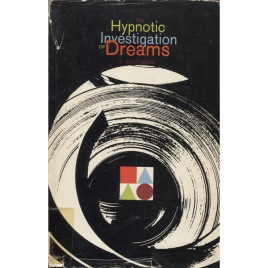 Moss, C. Scott: The hypnotic investigation of dreams.