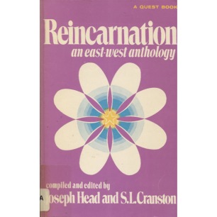 Head, Joseph & Cranston, S.L. (compiler, editor): Reincarnation : an east-west anthology (Sc)