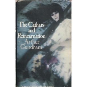 Guirdham, Arthur: The cathars & reincarnation.