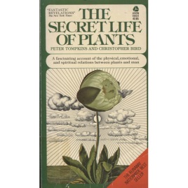 Tompkins, Peter & Bird, Christopher: The secret life of plants. (Pb)