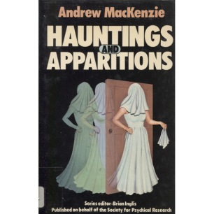 MacKenzie, Andrew: Hauntings and apparitions.