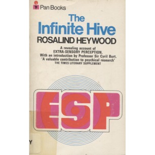 Heywood, Rosalind: The infinite hive: a personal record of extra-sensory experiences. (Pb)