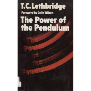 Lethbridge, T. C.: The power of the pendulum.