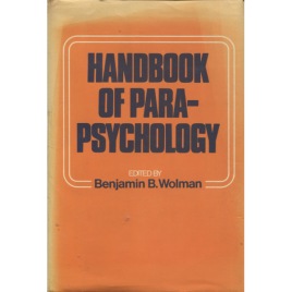 Wolman, Benjamin B. (ed.): Handbook of parapsychology.