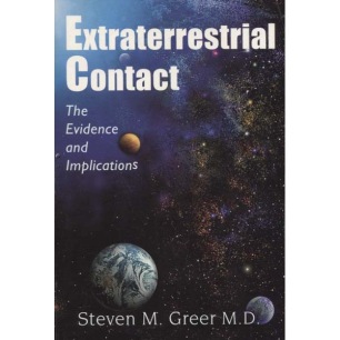 Greer, Steven M.: Extraterrestrial contact. The evidence and implications (Sc)