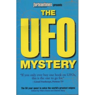 Evans, Hilary & Stacy, Dennis: The UFO mystery. The 50-year quest to solve the world's greatest enigma (Sc)