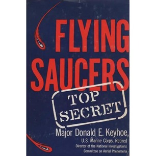Keyhoe, Donald E.: Flying saucers - top secret
