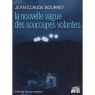 Bourret, Jean-Claude: La nouvelle vague des soucoupes volantes - Good softcover but worn