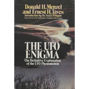 Menzel, Donald H. & Ernest H. Taves: The UFO enigma. The definitive explanation of the UFO phenomenon