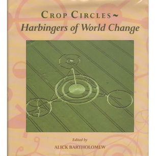 Bartholomew, Alick (ed.): Crop circles - Harbingers of world change - Hardocver Good  ex-library, plastic cover