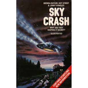 Butler, Brenda; Jenny Randles & Dot Street: Sky crash. A cosmic conspiracy (Pb)