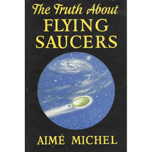 Michel, Aimé: The Truth about flying saucers