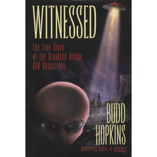 Hopkins, Budd: Witnessed. The true story of the Brooklyn bridge UFO abductions
