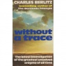 Berlitz, Charles with Valentine, J. Manson: Without a trace (Pb) - Good (London)