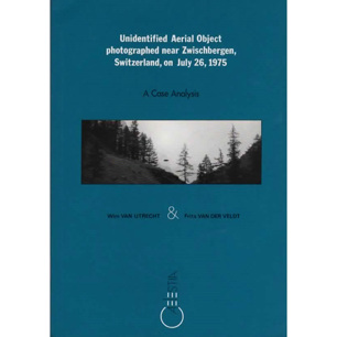 Van Utrecht, Wim & Der Veldt van, Frits: Unidentified aerial object photographed near Zwischbergen, Switzerland, on July 26, 1975. A case analysis
