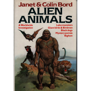Bord, Janet & Colin: Alien animals. A worldwide investigation