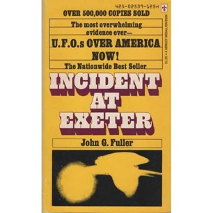Fuller, John G.: Incident at Exeter. Unidentified flying objects over America now (Pb)