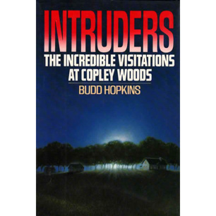 Hopkins, Budd: Intruders. The Incredible visitations at Copley woods