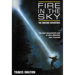 Walton, Travis: Fire in the sky. The Walton experience