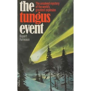 Furneaux, Rupert: The Tungus event. The Great Siberian catastrophe of 1908 (Pb)