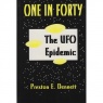 Dennett, Preston E.: One in forty. The UFO Epidemic - New