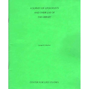 Eberhart, George M.: A survey of ufologists and their use of the library