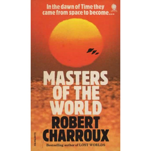 Charroux, Robert: Masters of the world (Pb)