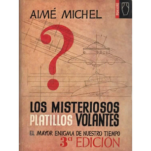 Michel, Aimé: Los Misteriosos platillos volantes