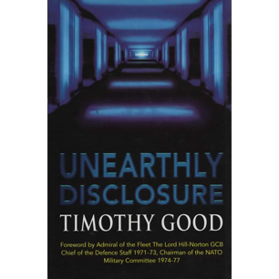 Good, Timothy: Unearthly disclosure. Conflicting interest in the control of extraterrestrial intelligence (Pb)