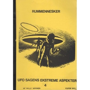 Wegner, Willy: Rummennesker. UFO sagens ekstreme aspekter 4