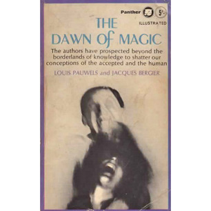 Pauwels, Louis & Bergier, Jacques: The Dawn of Magic (Pb) - Good