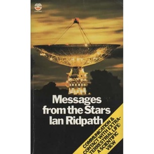 Ridpath, Ian: Messages from the stars. Communication and contact with extra-terrestrial life (Pb)