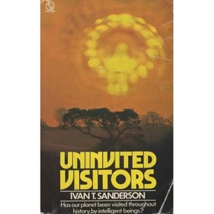 Sanderson, Ivan T.: Uninvited visitors (Pb)