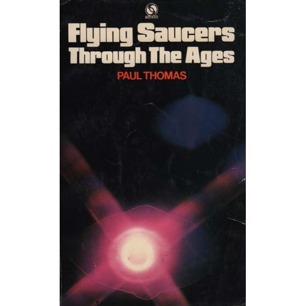 Thomas, Paul (Paul Misraki): Flying saucers through the ages (Pb)