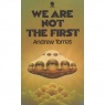 Tomas, Andrew: We are not the first. Riddles of ancient science (Pb) - Reading copy, 1972