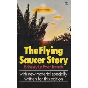 Trench, Brinsley le Poer: The flying saucer story (Pb)