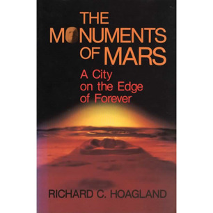 Hoagland, Richard C.: The monuments of Mars. A city on the edge of forever