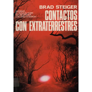 Steiger, Brad [Eugene E. Olson]: Contactos con extraterrestres.