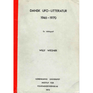 Wegner, Willy: Dansk UFO-litteratur 1946-1970. En bibliografi