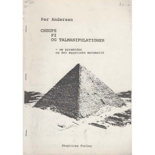 Andersen, Per: Cheops, pi og talmanipulationer - om pyramiden og den aegyptiske matematik