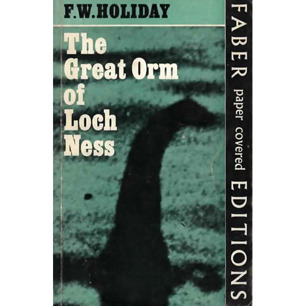 Holiday, F.W.: The Great orm of Loch Ness. A practical inquiry into the nature and habits of water-monsters