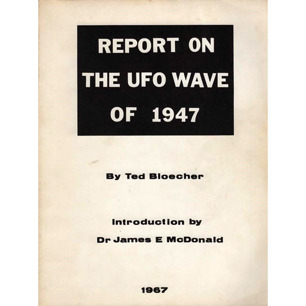 Bloecher, Ted: Report on the UFO wave of 1947