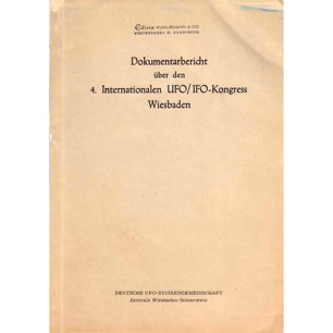 DUIST: Dokumentarbericht über den  4. Internationalen UFO/IFO-Kongress. Wiesbaden 22-24 Okt, 1960 - Acceptable with torn spine