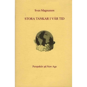 Magnusson, Sven: Stora tankar i vår tid. Perspektiv på New Age